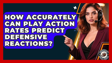 How Accurately Can Play Action Rates Predict Defensive Reactions? - Gridiron Data Digest