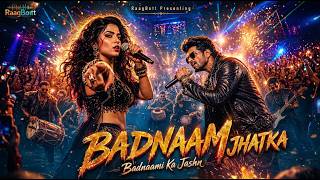 BADNAAM JHATKA -   | RaagBott Presents | New Bollywood Item Song 2026