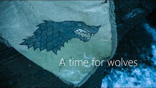 A time for wolves - House Stark (GoT)