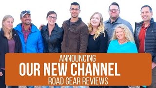 ANNOUNCING OUR NEW CHANNEL – ROAD GEAR REVIEWS – A COLLABORATION WITH FULL-TIME TRAVELERS & RVERS