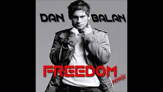 Dan Balan - Freedom 1 Hour