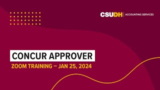 Concur Approver – Zoom Training (Jan 25, 2024)