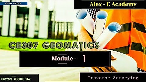 Surveying & Geomatics Engineering | Module 3 |Traversing Surverying | CET 205 - KTU | S3 Civil