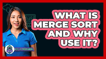 What Is Merge Sort And Why Use It? - Next LVL Programming