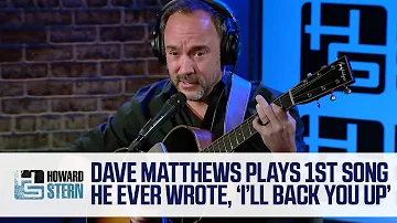 Dave Matthews Plays 1st Song He Ever Wrote, “I’ll Back You Up”