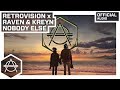 RetroVision x Raven & Kreyn - Nobody Else (Extended Mix) (Official Audio)