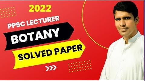 PPSC Lecturer Botany 2022 Complete Solved Paper  | The Royal Academia