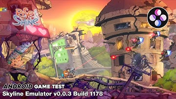 Rise & Shine (Switch) Skyline Emulator Android Build 1178 Game Test