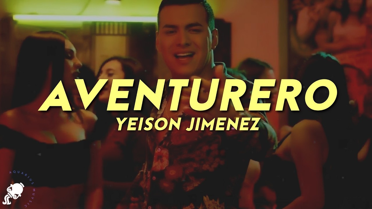 Yeison Jimenez - Aventurero (Letra)
