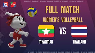 Full | Myanmar - Thái Lan |  Women's Volleyball SEA Games 32