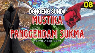 DONGENG SUNDA MUSTIKA PANGGENDAM SUKMA BAGIAN 08