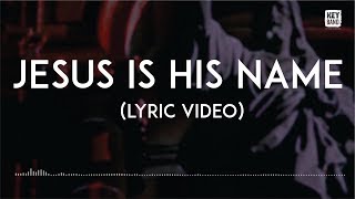 Jesus is his name - Lyric Video | KeyBand Official