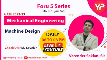 7 pm Live GATE ME 2022-23 | Foru 5 Series | GATE ME Machine Design | Free Videos | Verender Saklani