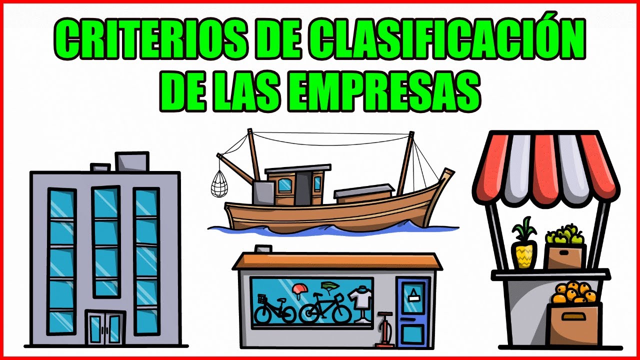 Criterios de Clasificación de las Empresas ✅