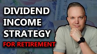 Creating A Dividend Income Strategy To Fund Your Retirement