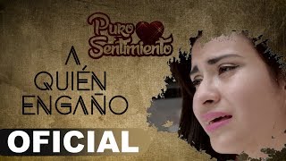 A Quién Engaño Amor (Puro Sentimiento) Video LYRIC Oficial Primicia 2018 HD chords
