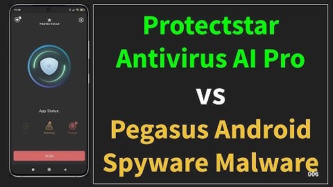 Protectstar AI Antivirus Pro vs. Pegasus Android Spyware Trojan