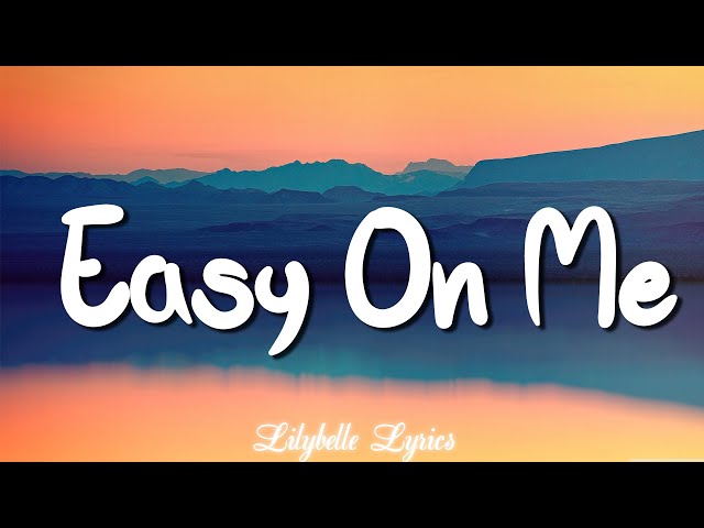 Easy On Me - Adele (Lyrics) class=