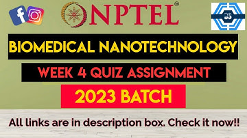 Biomedical Nanotechnology Week 4 Quiz Assignment Solution | NPTEL 2023 | SWAYAM