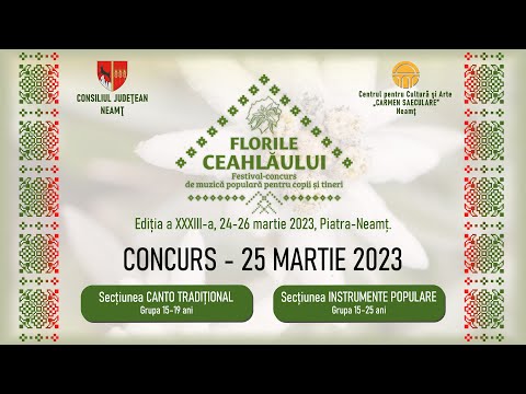 FESTIVALUL-CONCURS „FLORILE CEAHLĂULUI” - 25 martie 2023