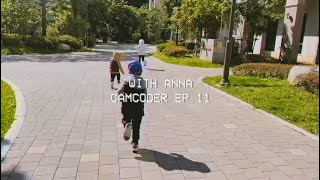 with ANNA - Camcorder EP.11