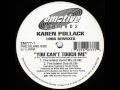 Video thumbnail for Karen Pollack - You Can't Touch Me (Fire Island Vocal Mix)