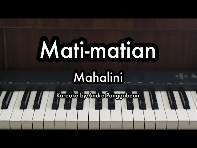 Mati-matian - Mahalini | Piano Karaoke by Andre Panggabean class=