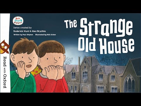 Story time: The Strange Old House | Oxford Owl