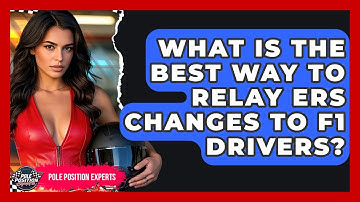 What Is The Best Way To Relay ERS Changes To F1 Drivers? - Pole Position Experts