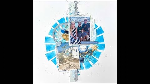 Scrapbook Process Video #645 Stencils, Stamps and Scraps - Mykonos