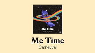 내가 솔플하는 이유 | 카니발, 루디즈 (Carneyval, Lourdiz) - Me Time (가사/한글/해석)