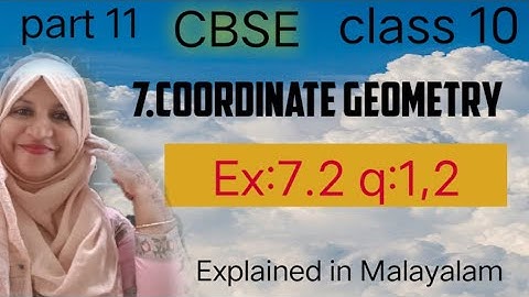 Chapter 7 Cordinate Geometry ex:7.2 q:1,2 CBSE class 10 in Malayalam