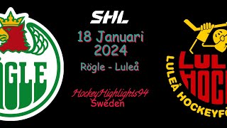 RÖGLE VS LULEÅ | 18 JANUARI 2024 | HIGHLIGHTS | SHL |