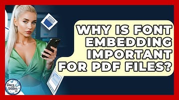 Why Is Font Embedding Important For PDF Files? - Docs and Sheets Pro
