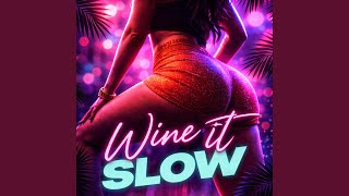Wine It Slow - TÆRS