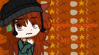Trypophobia meme - Song by Ghost - OTSOM (my OCs)