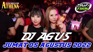 DJ AGUS TERBARU JUMAT 5 AGUSTUS 2022 FULL BASS || ATHENA BANJARMASIN