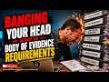 Banging Your Head Against the Body of Evidence Requirements