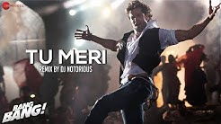 Tu Meri - Bang Bang - Remix by DJ Notorious | Hrithik Roshan & Katrina Kaif | Vishal & Shekar  - Durasi: 4:35. 