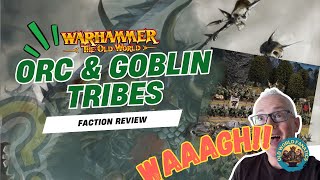 Orc & Goblin Tribes - Warhammer The Old World - Faction Review