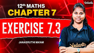 12th Maths | Chapter 7 Exercise 7.3 Explained | State Board | Janasruthi Ma