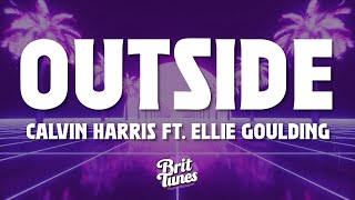 Calvin Harris  Outside (Lyrics) ft. Ellie Goulding