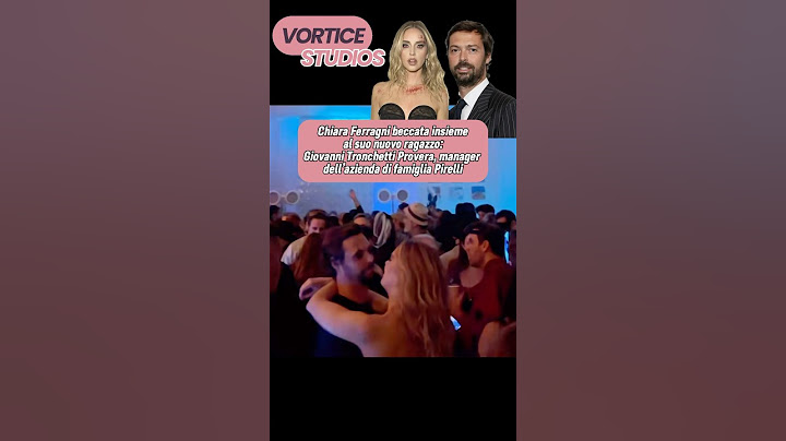 Chiara Ferragni insieme al suo nuovo ragazzo: Giovanni Tronchetti Provera