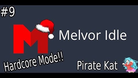 Melvor Idle Hardcore #9 Opening Christmas Cracker + Getting Clue Chaser Insignia