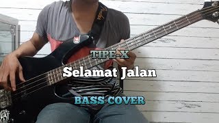 Bass COVER || SELAMAT JALAN - TIPE-X