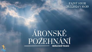 BOHOSLUŽBY | "Áronské požehnání" | 26.5.2024 10:30