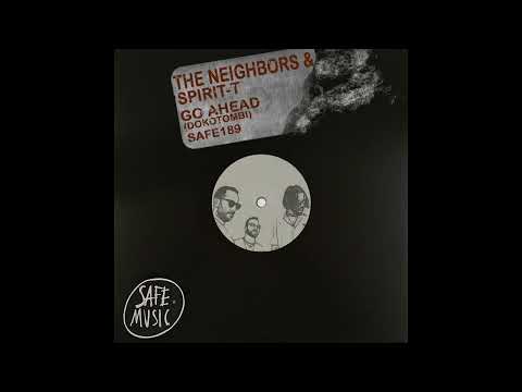 The Neighbors & Spirit-T - Go Ahead (Dokotombi) (The Deepshakerz & Black Savana Rework)