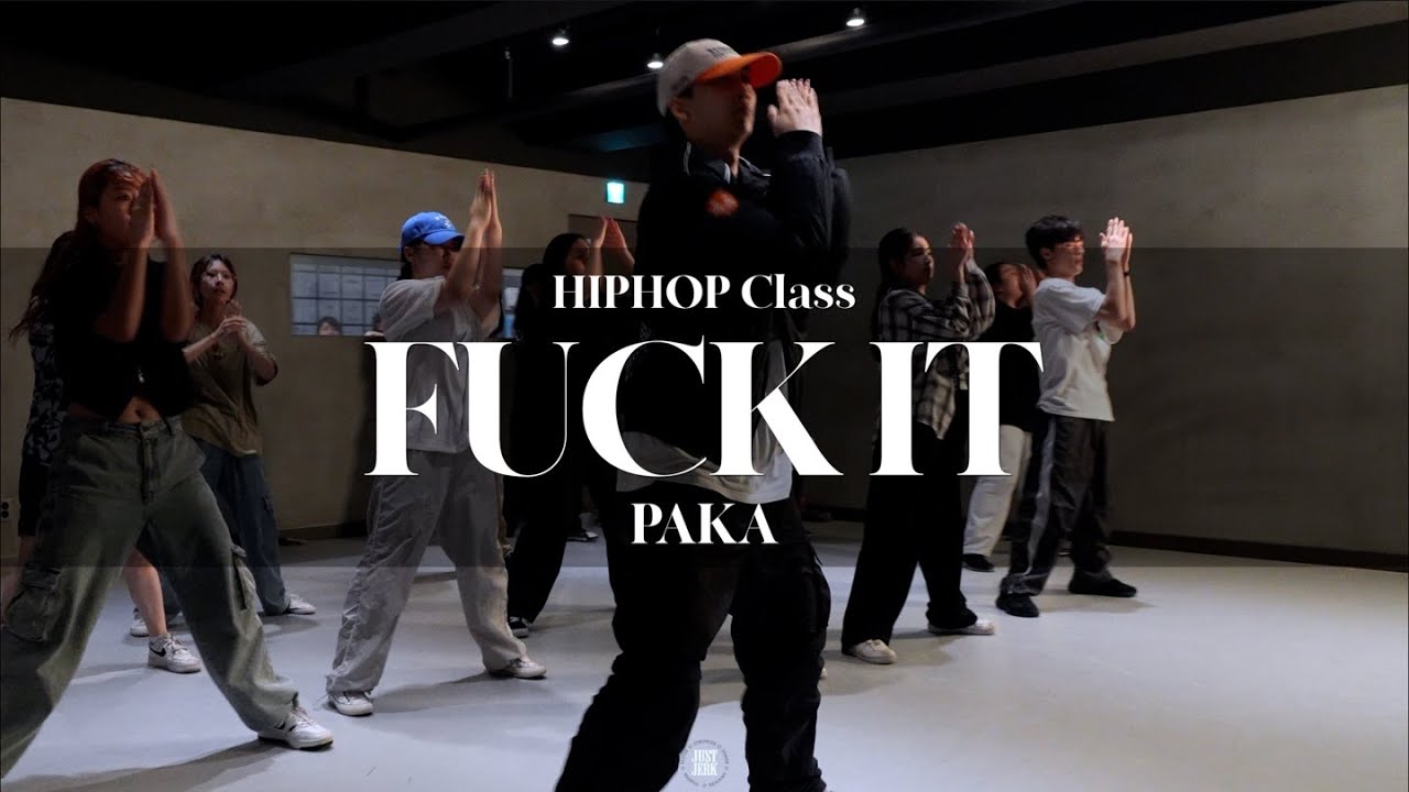 PAKA HIPHOP CLASS | FUCK IT - xryce | @Justjerkacademy ewha