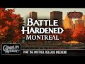 Battle Hardened Montreal: Part the Mistveil Limited