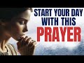 Begin Your Day With This Prayer 4K (Pray This Blessed Morning Prayer Everyday)